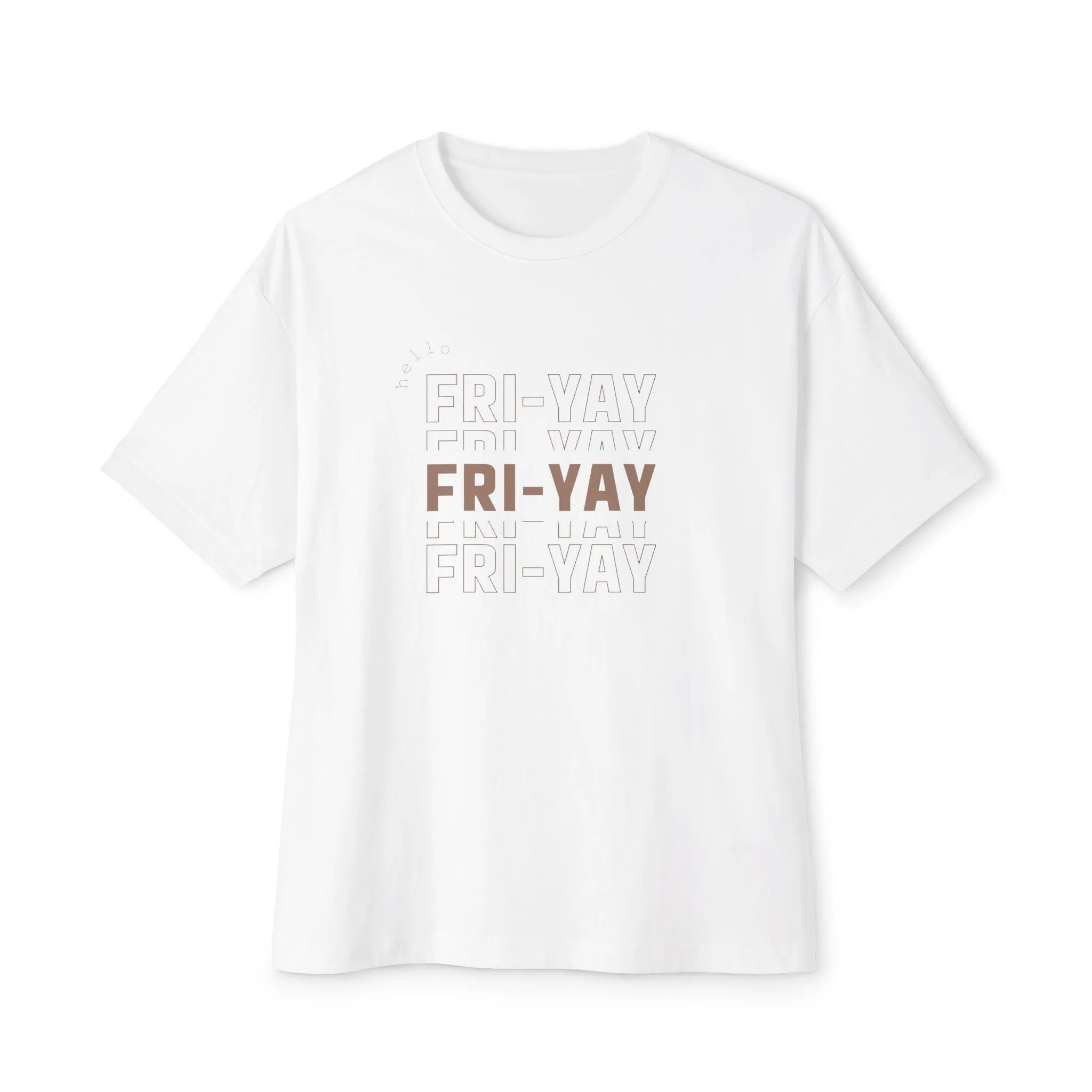 Hello Fri-Yay Unisex Oversized Boxy Tee