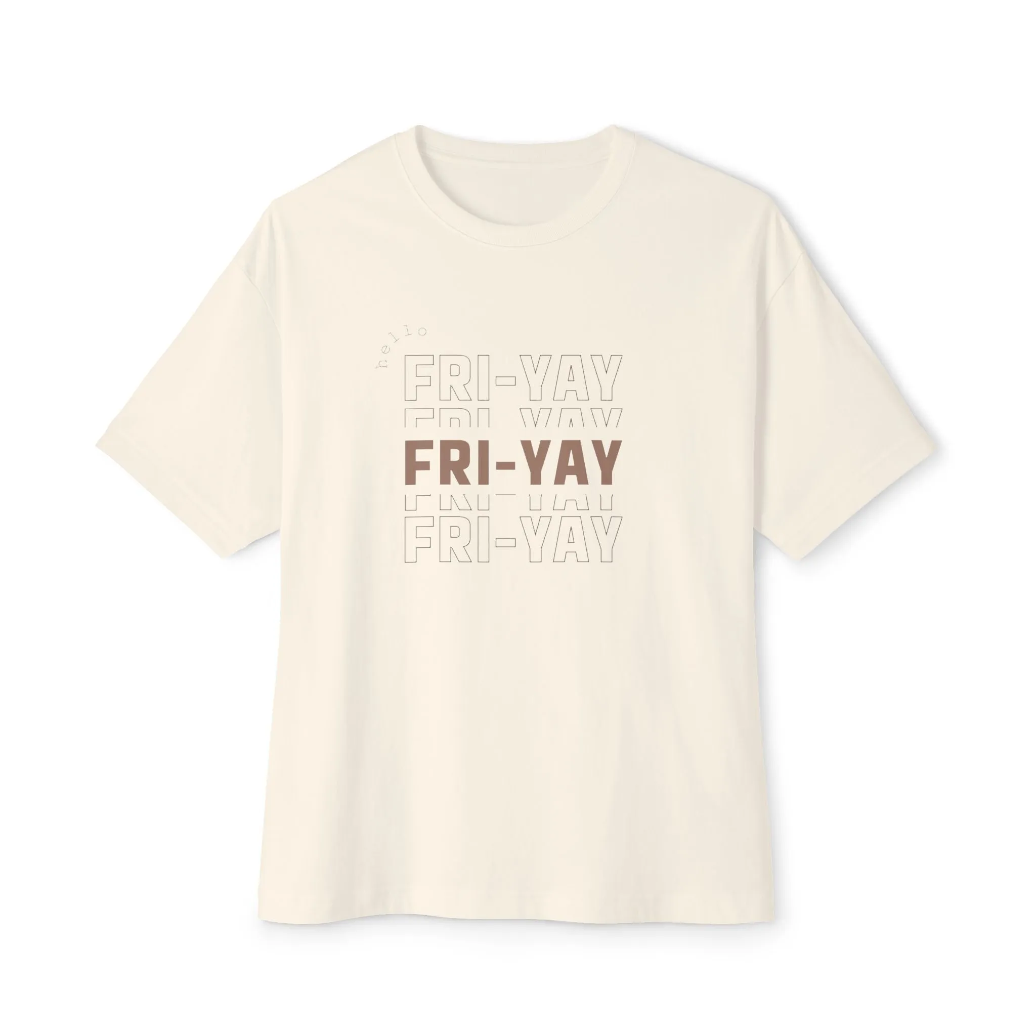 Hello Fri-Yay Unisex Oversized Boxy Tee